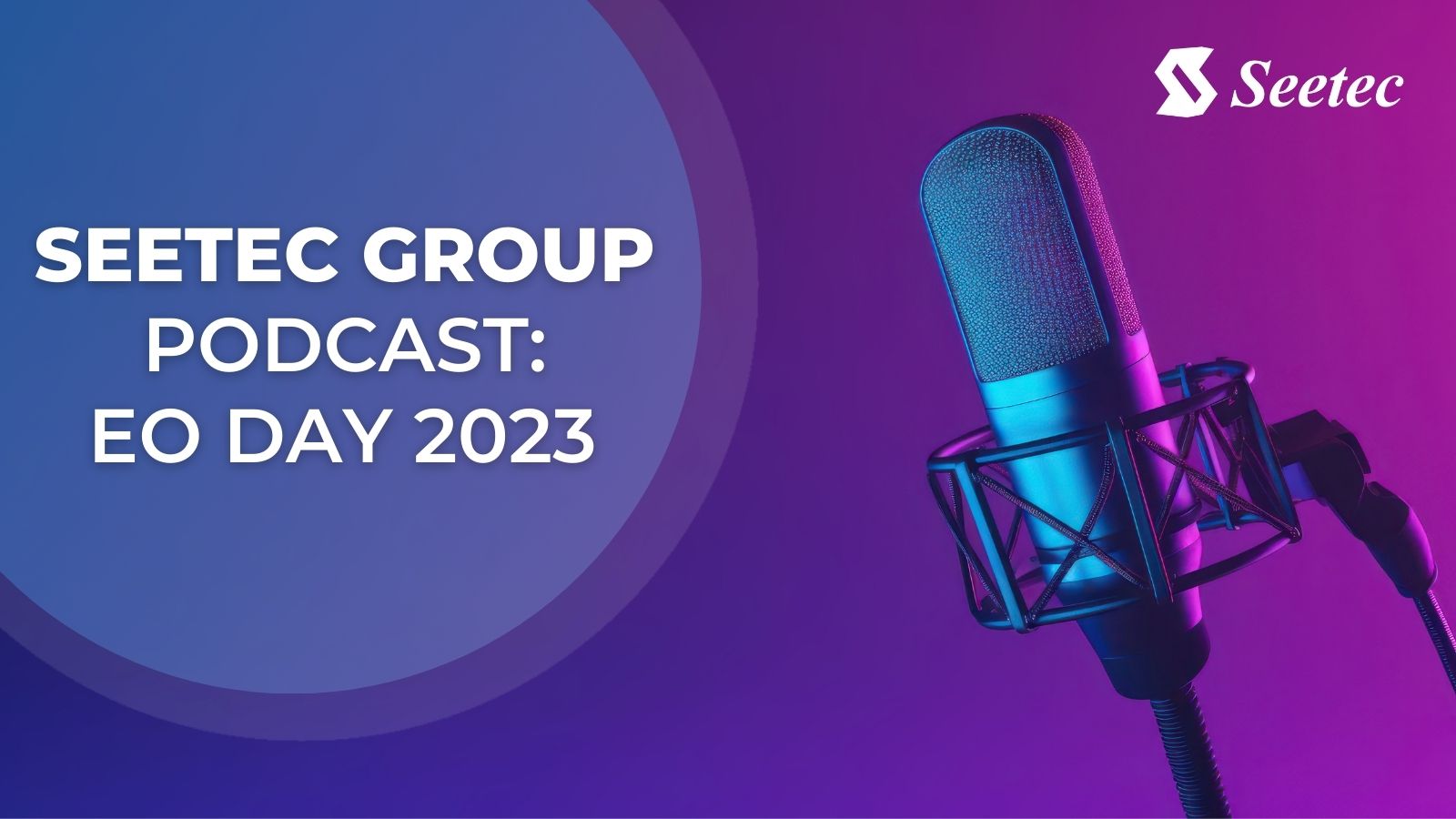 Seetec Group Podcast: EO Day 2023